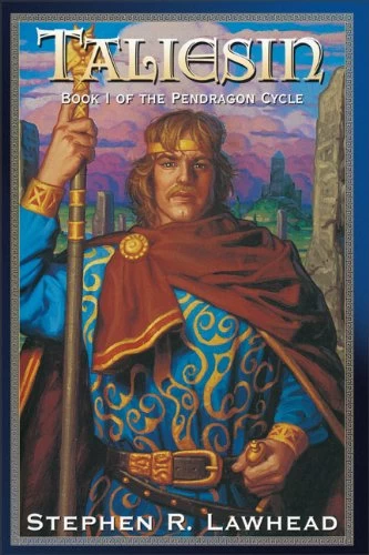 Taliesin (The Pendragon Cycle #1) by Stephen R. Lawhead