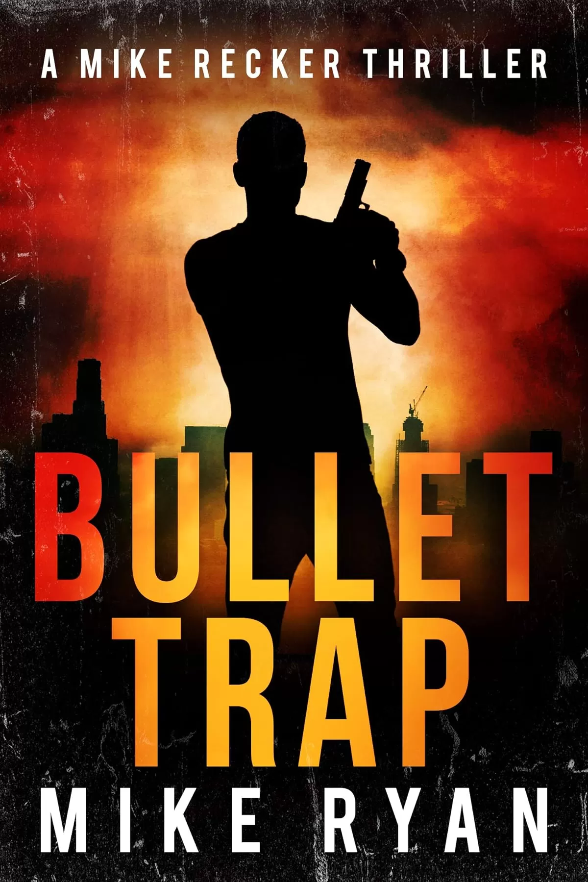 Bullet Trap (Mike Recker #15) by Mike Ryan