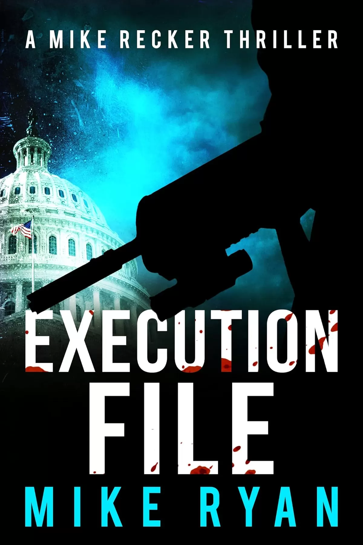 Execution File (Mike Recker #19) by Mike Ryan