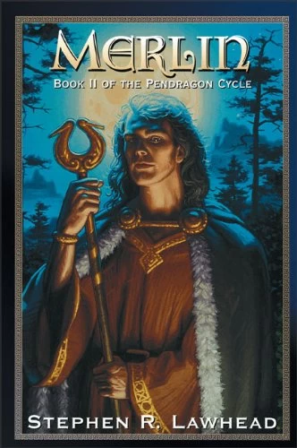 Merlin (The Pendragon Cycle #2) by Stephen R. Lawhead