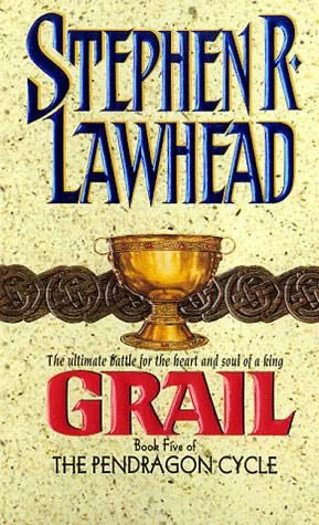 Grail (The Pendragon Cycle #5) by Stephen R. Lawhead