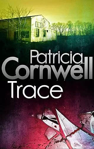 Trace (Kay Scarpetta #13) by Patricia Cornwell