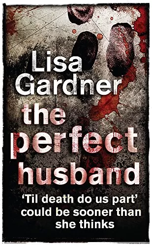 The Perfect Husband (FBI Profiler #1) by Lisa Gardner