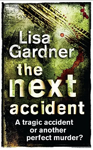 The Next Accident (FBI Profiler #3) by Lisa Gardner