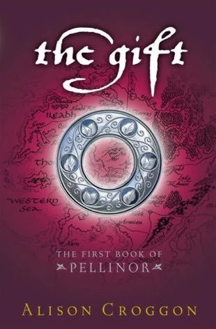 The Gift (Pellinor #1) by Alison Croggon