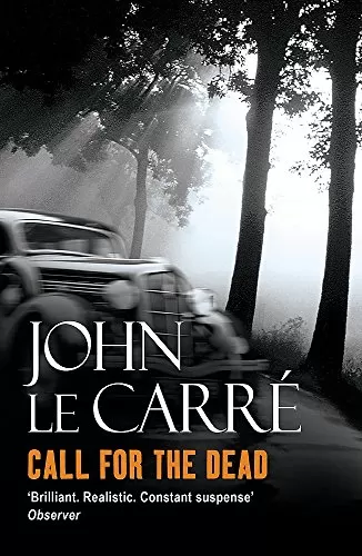 Call for the Dead (George Smiley #1) by John Le Carré