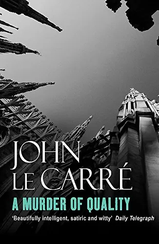 A Murder of Quality (George Smiley #2) by John Le Carré