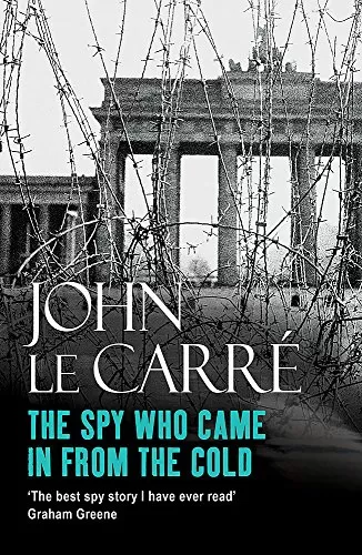 The Spy Who Came in from the Cold (George Smiley #3) by John Le Carré