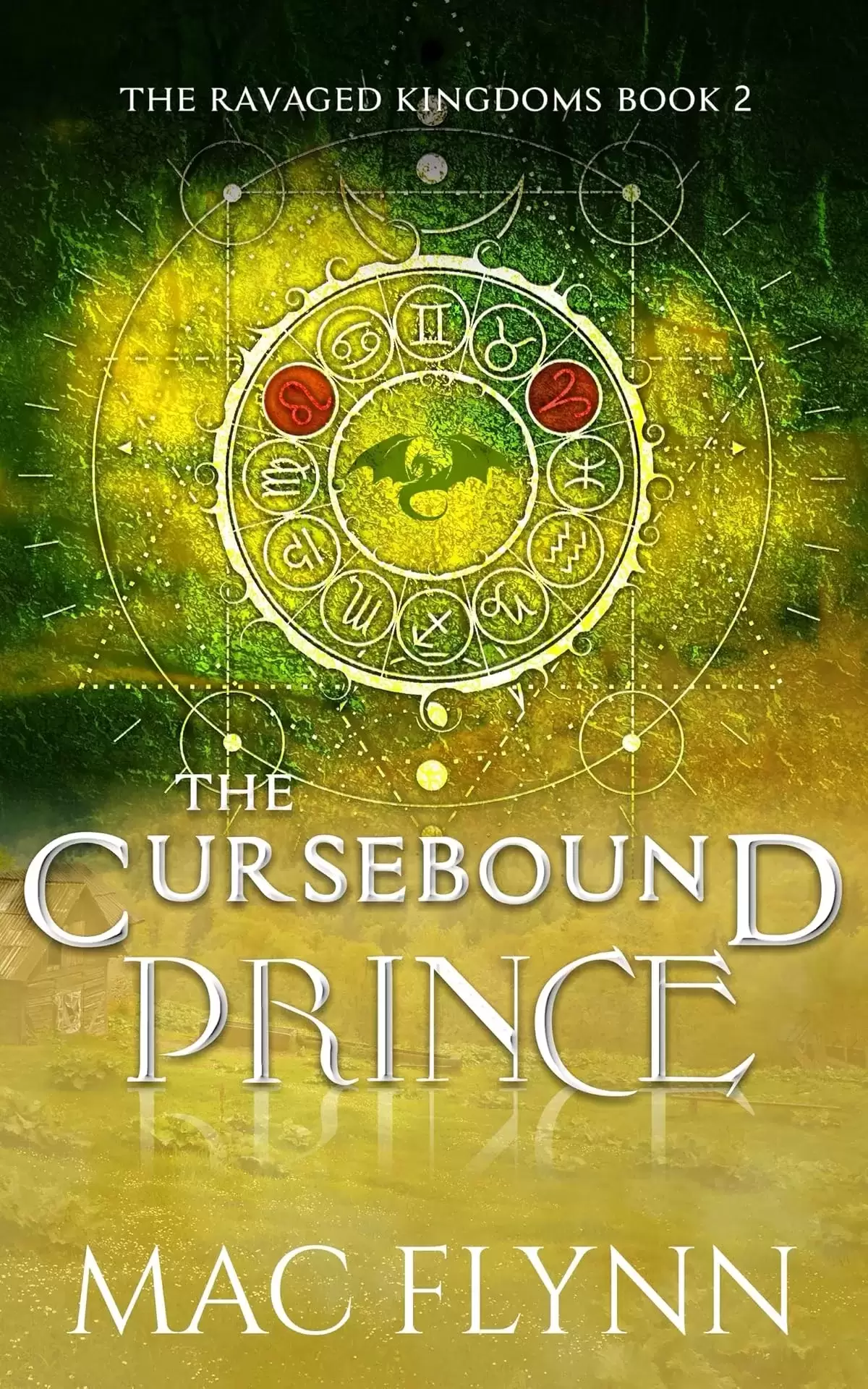 The Cursebound Prince: A Dragon Shifter Romance (The Ravaged Kingdoms #2) by Mac Flynn