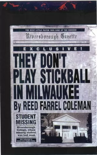 They Don't Play Stickball in Milwaukee (Dylan Klein #3) by Reed Farrel Coleman