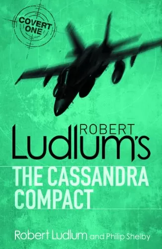 Robert Ludlum's The Cassandra Compact (Covert One #2) by Robert Ludlum, Philip Shelby