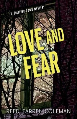 Love and Fear (Gulliver Dowd #4) by Reed Farrel Coleman
