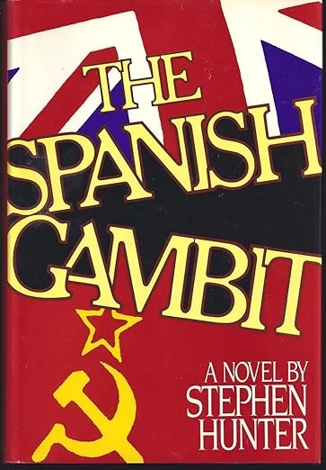 The Spanish Gambit by Stephen Hunter
