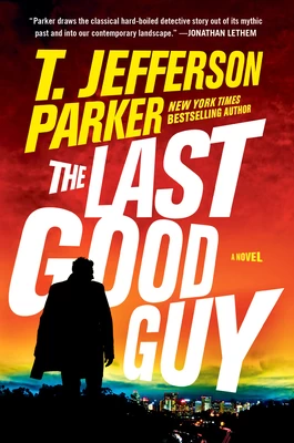 The Last Good Guy (Roland Ford #3) by T. Jefferson Parker