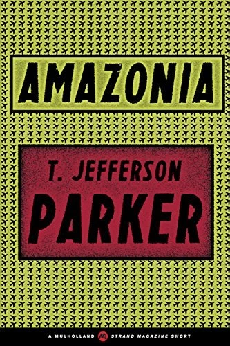 Amazonia by T. Jefferson Parker
