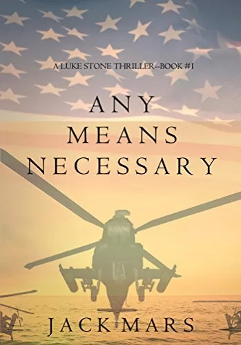 Any Means Necessary (Luke Stone #1) by Jack Mars