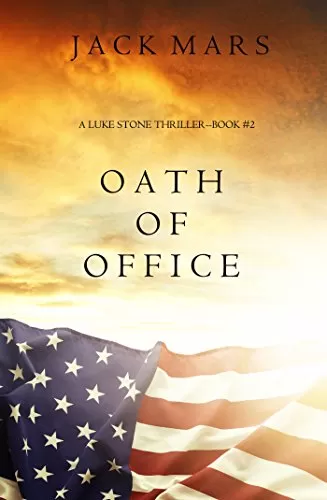 Oath of Office (Luke Stone #2) by Jack Mars