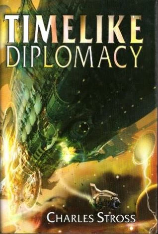 Timelike Diplomacy (Eschaton) by Charles Stross