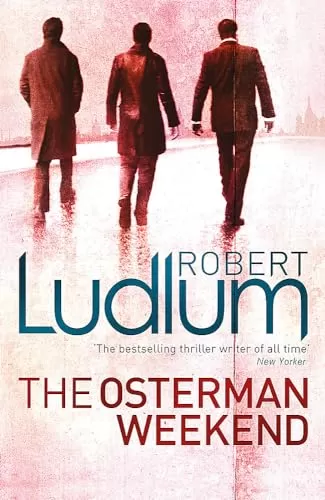 The Osterman Weekend by Robert Ludlum