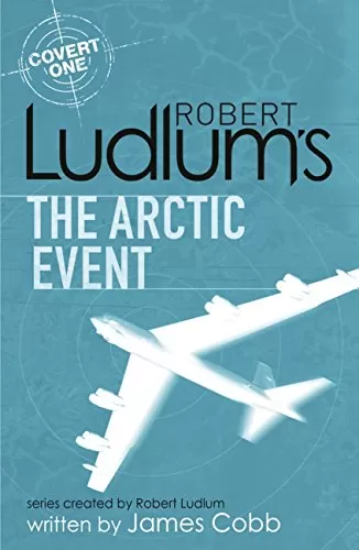 Robert Ludlum's The Arctic Event (Covert One #7) by James H. Cobb