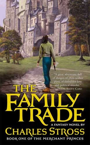 The Family Trade (The Merchant Princes #1) by Charles Stross