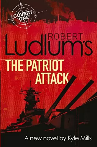 Robert Ludlum's The Patriot Attack (Covert One #12) by Kyle Mills