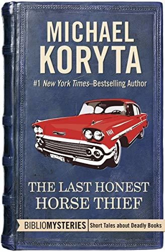 The Last Honest Horse Thief (Markus Novak #2.5) by Michael Koryta