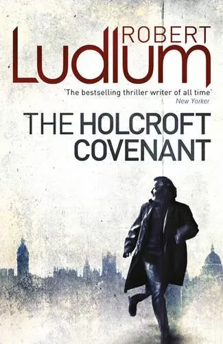 The Holcroft Covenent by Robert Ludlum