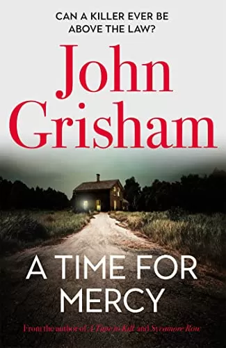 A Time for Mercy (Jake Brigance #3) by John Grisham