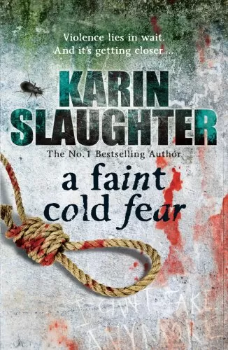 A Faint Cold Fear (Grant County #3) by Karin Slaughter