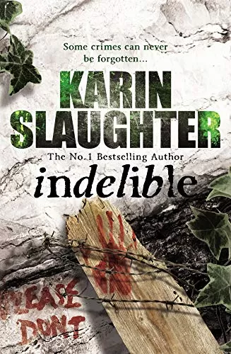 Indelible (Grant County #4) by Karin Slaughter