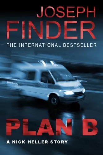 Plan B (Nick Heller #2.5) by Joseph Finder