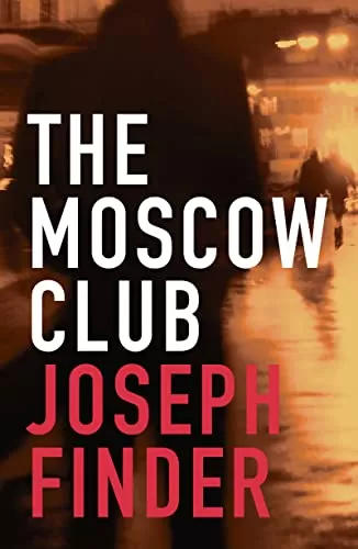 The Moscow Club by Joseph Finder