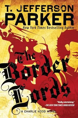 The Border Lords (Charlie Hood #4) by T. Jefferson Parker