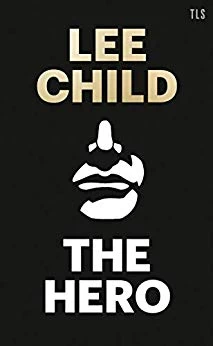 The Hero by Lee Child