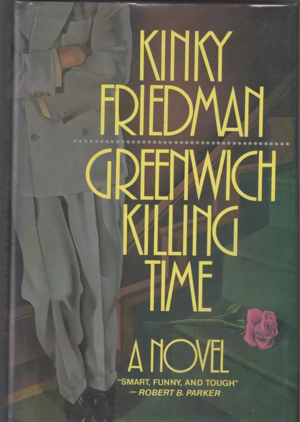 Greenwich Killing Time (Kinky Friedman Mysteries #1) by Kinky Friedman