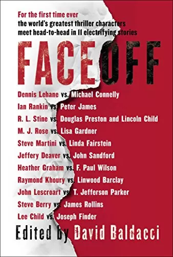 Face Off by Lincoln Child, Douglas Preston, M. J. Rose, Peter James, David Baldacci, Lee Child, Michael Connelly, Jeffery Deaver, Dennis Lehane, Lisa Gardner, T. Jefferson Parker, Steve Martini, Ian Rankin, R. L. Stine