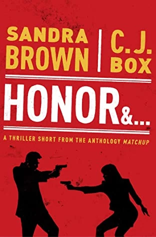 Honor & (Lee Coburn #1.5) by C. J. Box, Sandra Brown