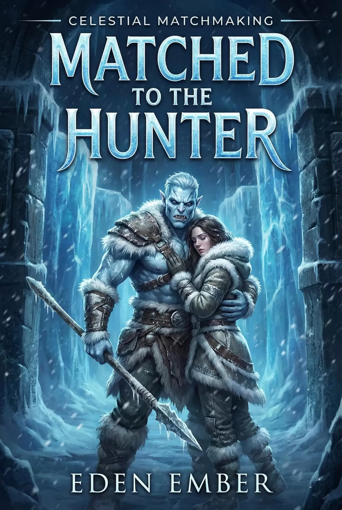 Matched to the Hunter (Celestial Matchmaking #3) by Eden Ember