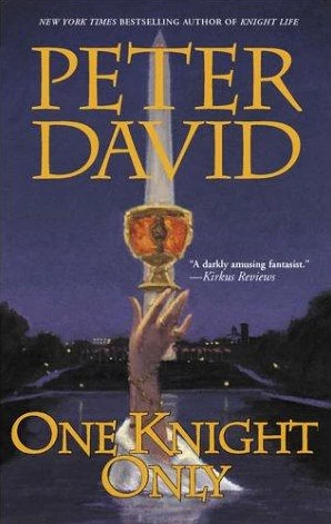 One Knight Only (Modern Arthur #2) by Peter David