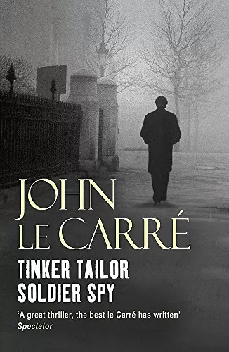 Tinker, Tailor, Soldier, Spy (George Smiley #5) by John Le Carré