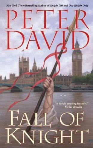 Fall of Knight (Modern Arthur #3) by Peter David