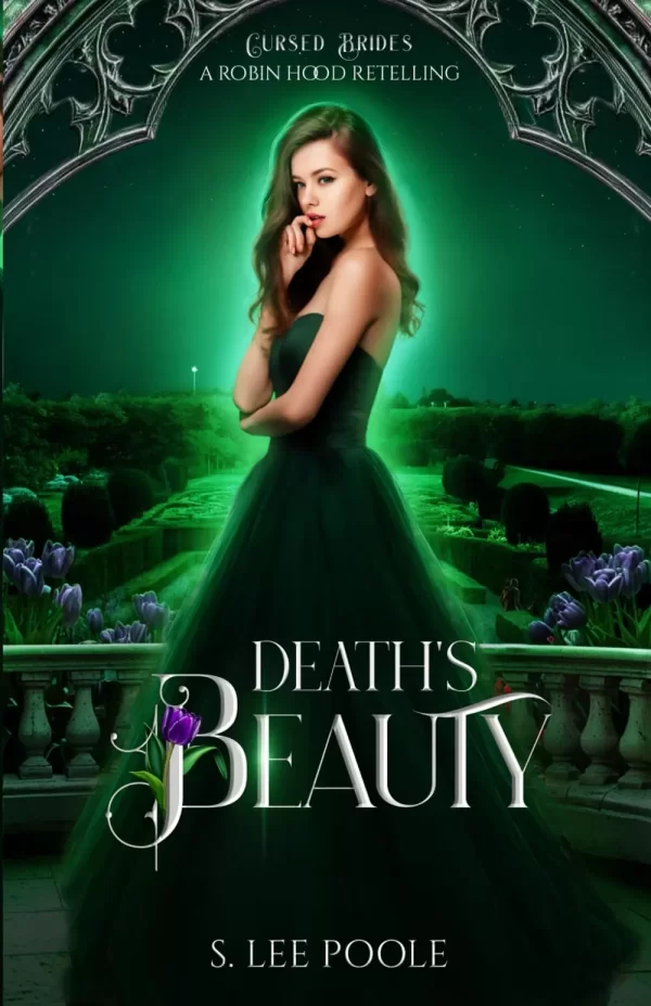 Death's Beauty: Robin Hood Retelling (Cursed Brides) by S. Lee Poole