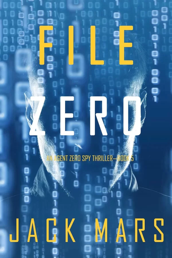 File Zero (Agent Zero #5) by Jack Mars