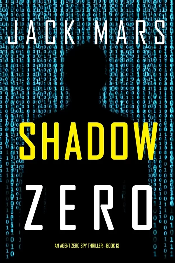 Shadow Zero (Agent Zero #13) by Jack Mars
