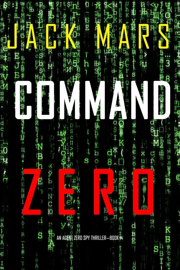 Command Zero (Agent Zero #14) by Jack Mars