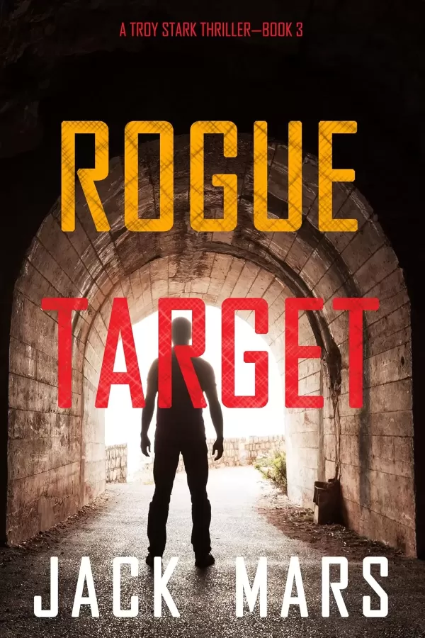 Rogue Target (Troy Stark #3) by Jack Mars