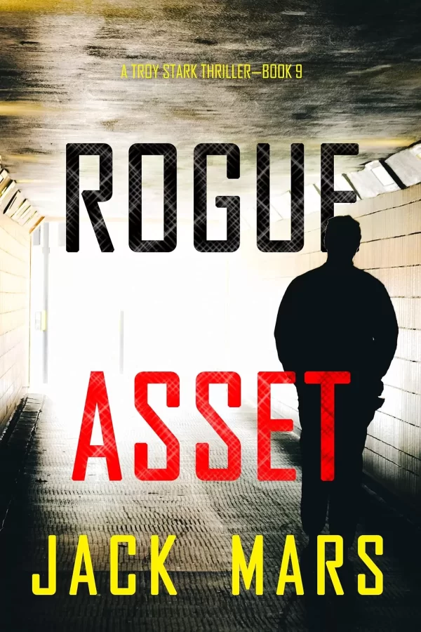 Rogue Asset (Troy Stark #9) by Jack Mars