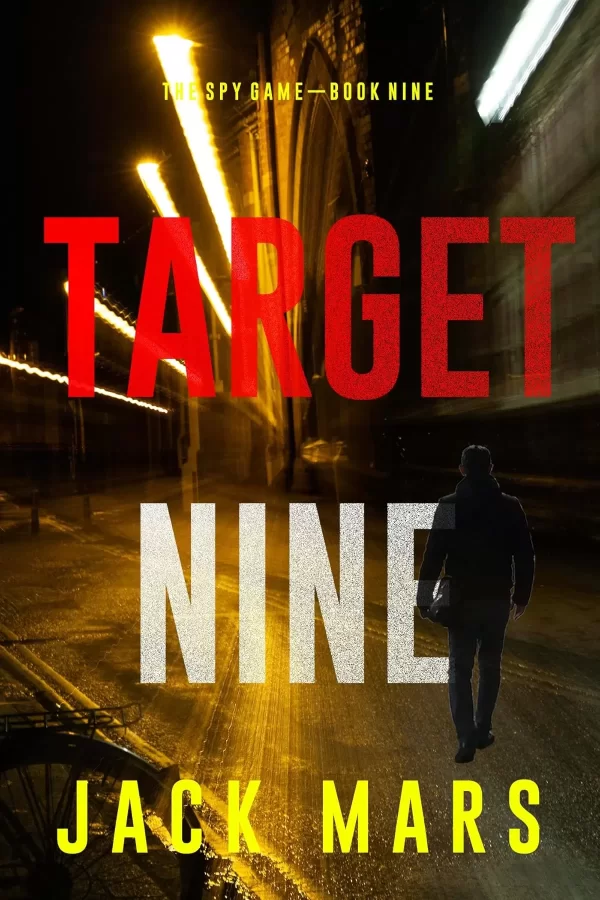 Target Nine (The Spy Game #9) by Jack Mars