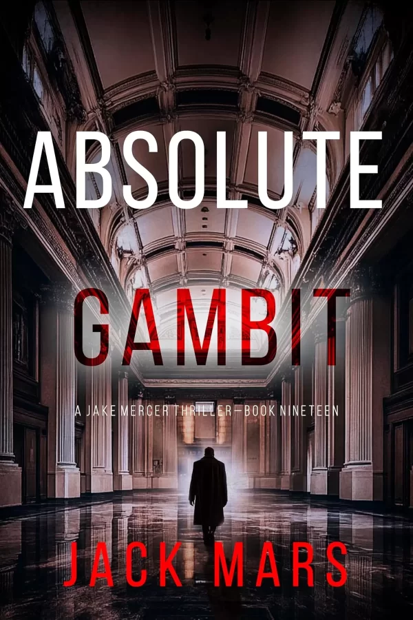 Absolute Gambit (Jake Mercer #19) by Jack Mars